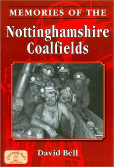 Memories of the Nottinghamshire Coalfields