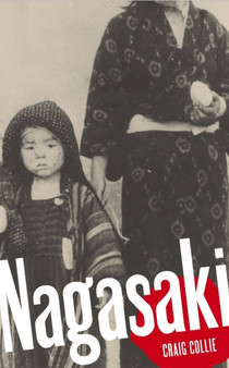 Nagasaki : The Massacre of the Innocent and the Unknowing