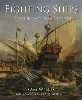 Fighting Ships : From the Ancient World to 1750