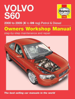Volvo S60 Petrol and Diesel Service and Repair Manual : 2000 to 2009