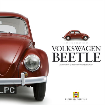 Volkswagen Beetle : A Celebration of the World's Most Popular Car