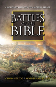 Battles of the Bible : A Military History of Ancient Israel