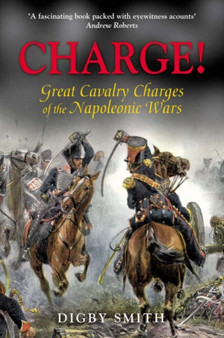 Charge! : Great Cavalry Charges of the Napoleonic Wars