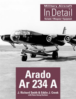 Arado Ar 234 A: Military Aircraft in Detail