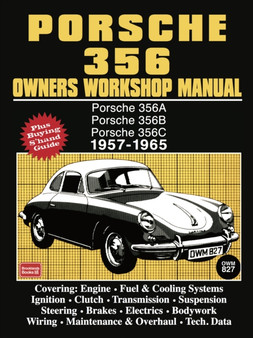 Porsche 356 Owner's Workshop Manual : Porsche 356A, Porsche 356B, Porsche 356C, 1957 - 1965
