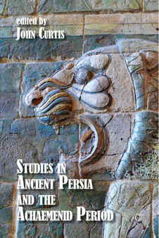 Studies in Ancient Persia and the Achaemenid Period PB