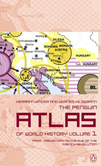The Penguin Atlas of World History : From Prehistory to the Eve of the French Revolution From Prehistory to the Eve of the French Revolution v.1