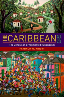 The Caribbean : The Genesis of a Fragmented Nationalism