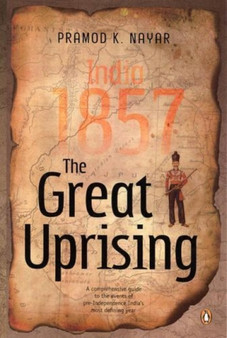 The Great Uprising : India 1857