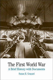 The First World War : A Brief History with Documents