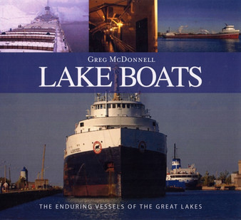Lake Boats : The Romance of the Great Inland Sea