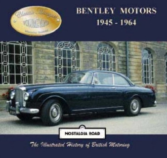Bentley Motors 1945-1964 : Classic Marques