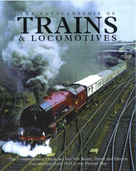 ENCYCLOPEDIA OF TRAINS & LOCOMOTIVES
