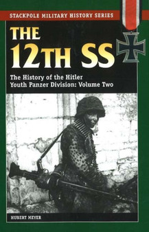 12th Ss, Volume Two : The History of the Hitler Youth Panzer Division