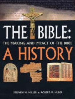 The Bible : A History - The Making and Impact of the Bible