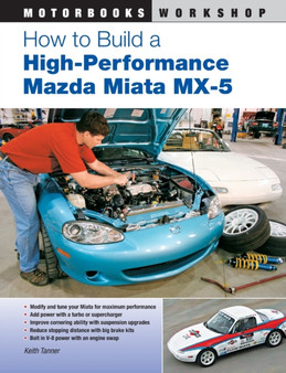 How to Build a High-Performance Mazda Miata MX-5