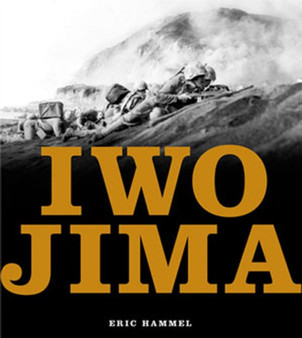 Iwo Jima : Portrait of a Battle: United States Marines at War in the Pacific