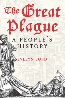 The Great Plague : A People's History