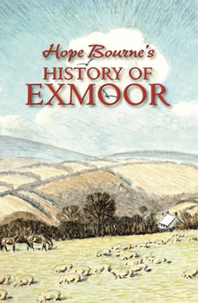 Hope Bourne's History of Exmoor