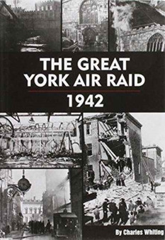 The Great York Air Raid - 1942