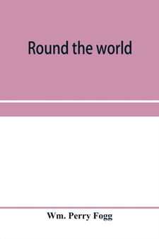 Round the world : Letters from Japan, China, India, and Egypt