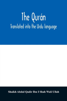 The Quran. Translated into the Urdu language