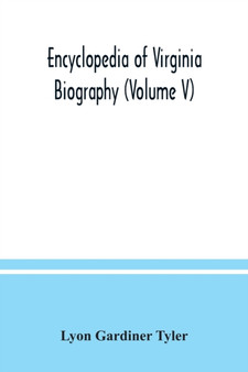 Encyclopedia of Virginia biography (Volume V)