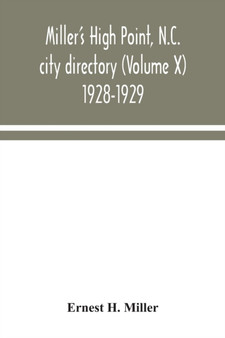 Miller's High Point, N.C. city directory (Volume X) 1928-1929