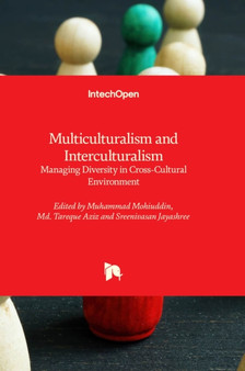 Multiculturalism and Interculturalism : Managing Diversity in Cross-Cultural Environment