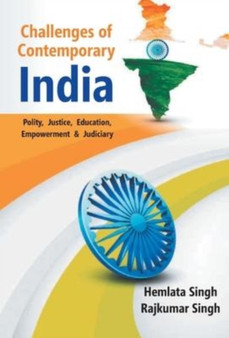 Challenges of Contemporary India : Polity - Justice - Education - Empowerment and - Judiciary