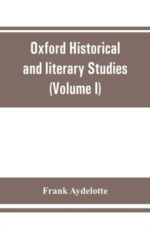Oxford Historical and literary Studies : Elizabethan rogues and vagabonds (Volume I)