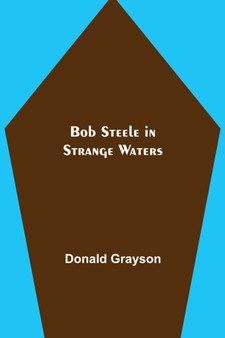 Bob Steele in Strange Waters