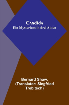 Candida : Ein Mysterium in drei Akten
