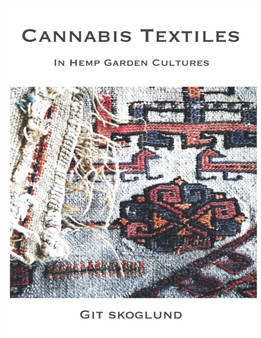 Cannabis Textiles : In Hemp Garden Cultures