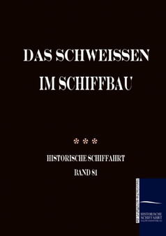 Das Schweissen Im Schiffbau