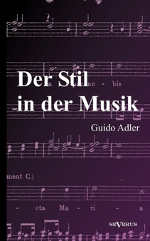 Der Stil in Der Musik : Prinzipien Und Arten Des Musikalischen Stils