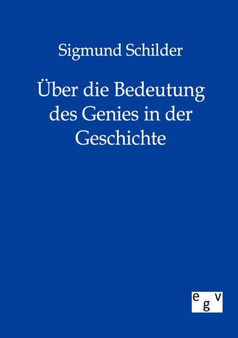 UEber Die Bedeutung Des Genies in Der Geschichte