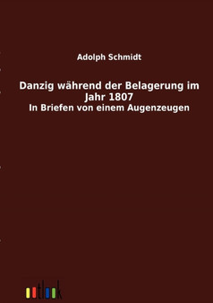 Danzig Wahrend Der Belagerung Im Jahr 1807