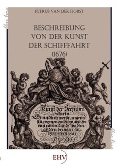 Beschreibung Von Der Kunst Der Schifffahrt (1676)