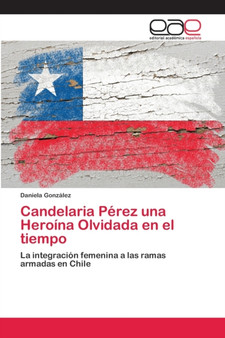 Candelaria Perez una Heroina Olvidada en el tiempo