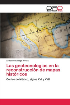 Las geotecnologias en la reconstruccion de mapas historicos