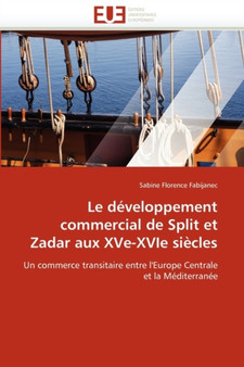 Le D veloppement Commercial de Split Et Zadar Aux Xve-Xvie Si cles