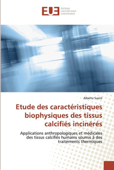 Etude des caracteristiques biophysiques des tissus calcifies incineres