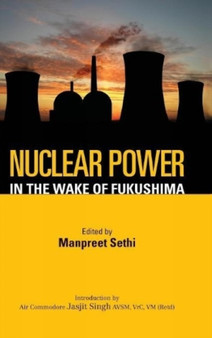 Nuclear Power : In the Wake of Fukushima