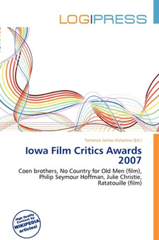 Iowa Film Critics Awards 2007 by Terrence James Victorino - Paperback