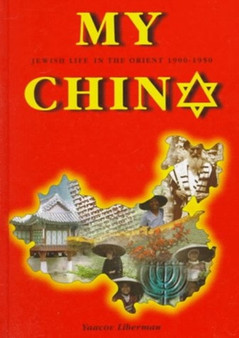 My China : Jewish Life in the Orient 1900-1950