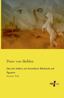 Das alte Indien, mit besonderer Rucksicht auf AEgypten : Zweiter Teil