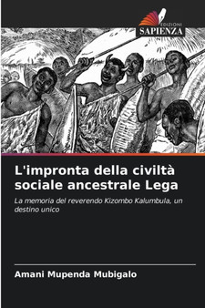 L'impronta della civilta sociale ancestrale Lega