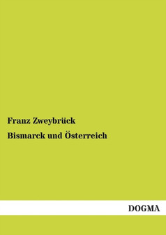Bismarck Und Osterreich