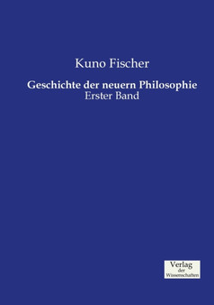 Geschichte der neuern Philosophie : Erster Band